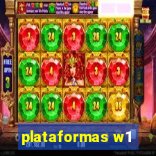 plataformas w1